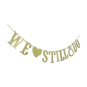 We Still Do Banner para decoración de boda aniversario