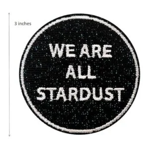 We are All Stardust Parche bordado para planchar con_2
