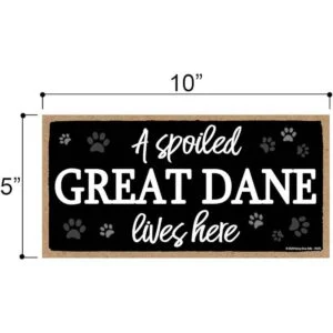 Honey Dew Gifts A Spoiled Great Dane Lives Here_2