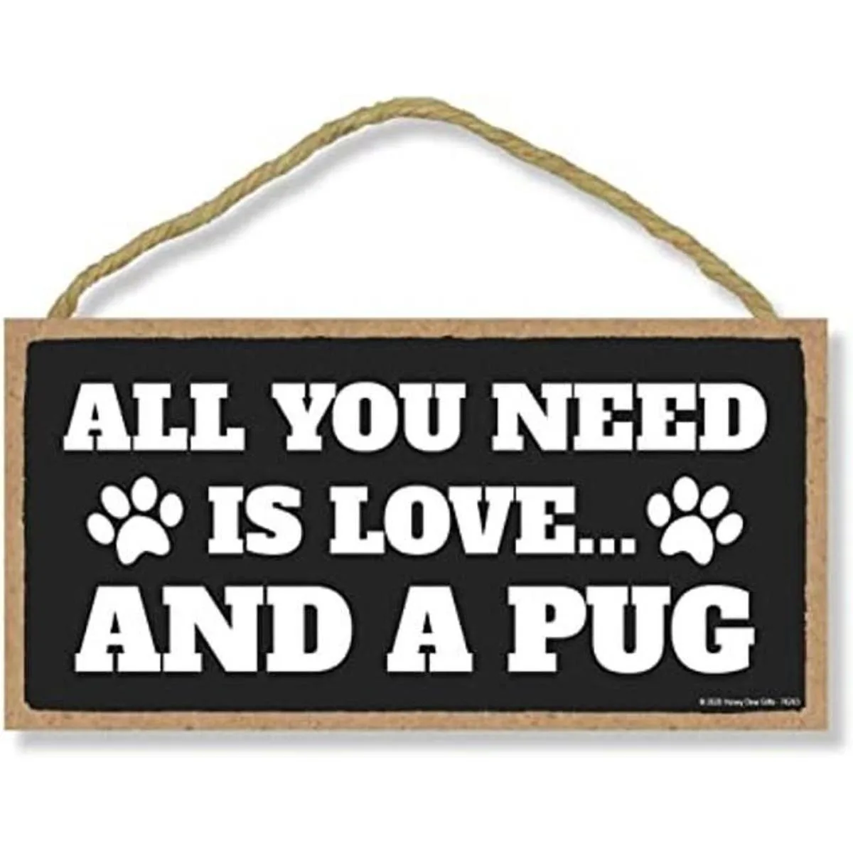 Honey Dew Gifts All You Need is Love and a Pug Decoración_1