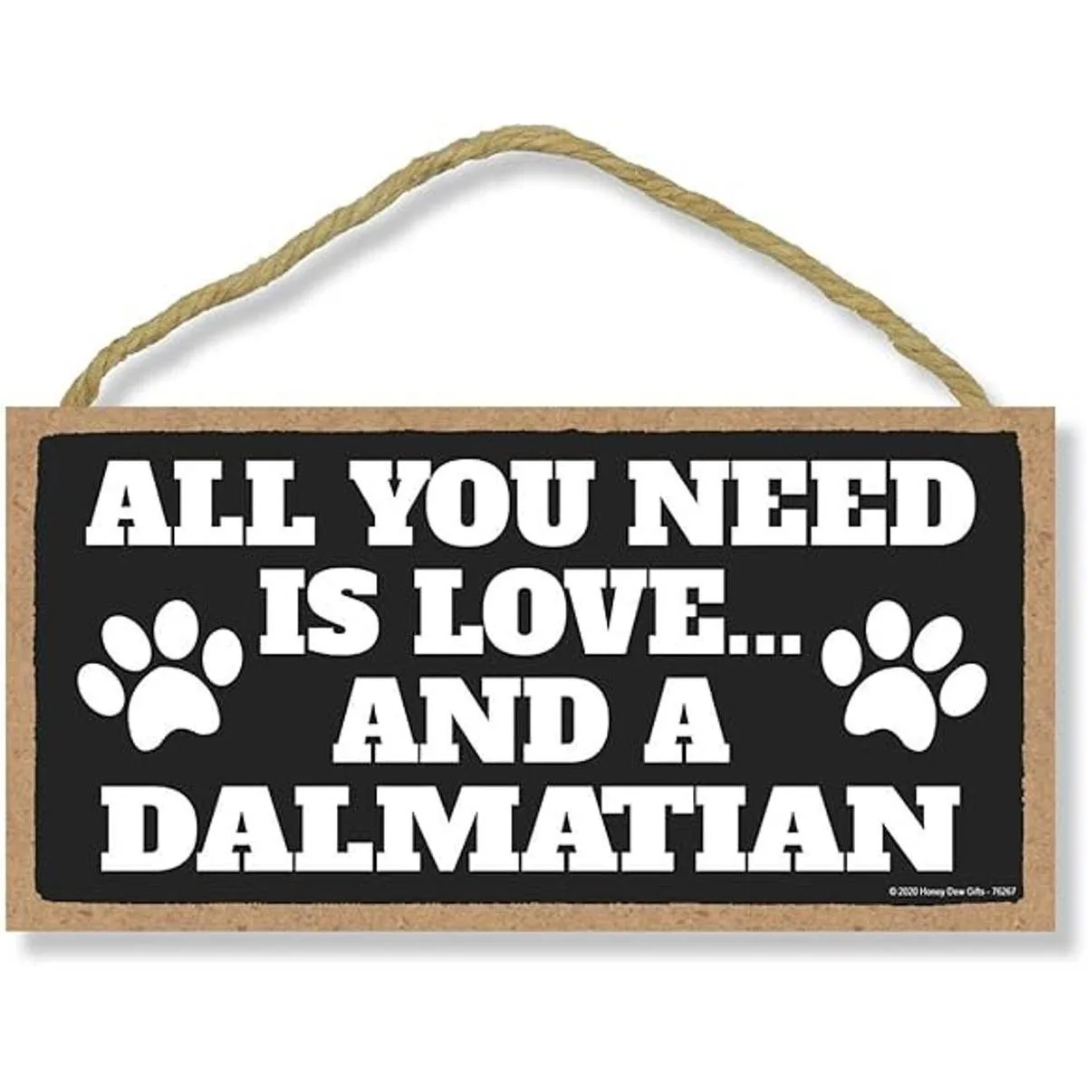 Honey Dew Gifts All You Need is Love and a Dálmata_1