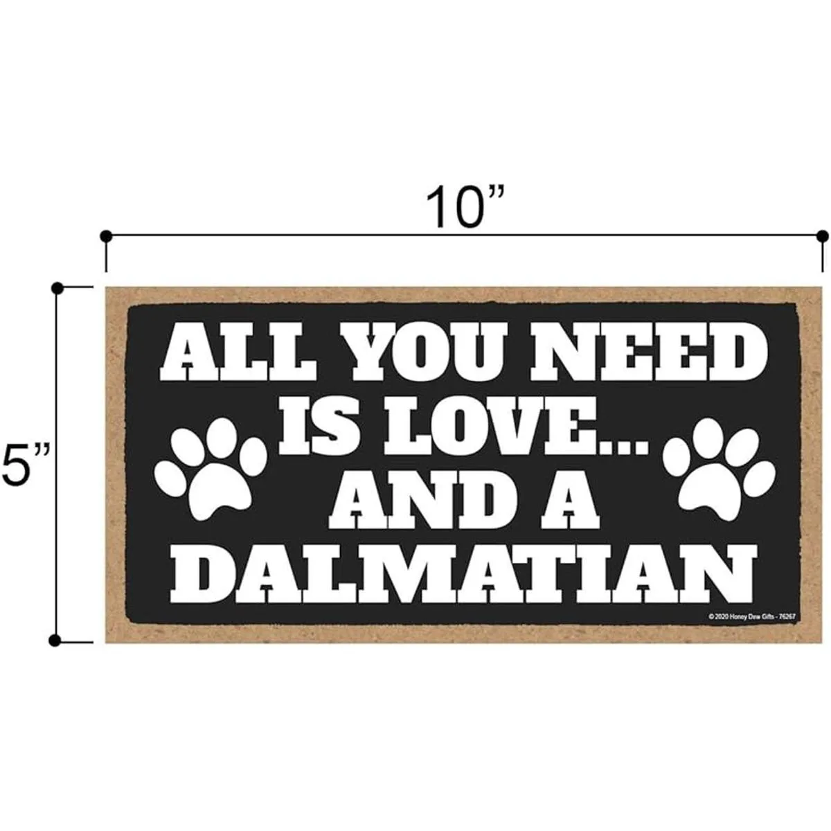 Honey Dew Gifts All You Need is Love and a Dálmata_2