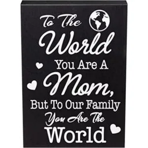 JennyGems To the World You Are A Mom But To Our Family You_1