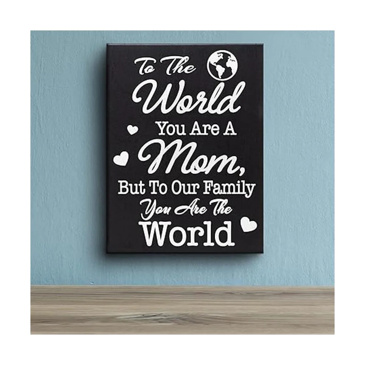 JennyGems To the World You Are A Mom But To Our Family You_5