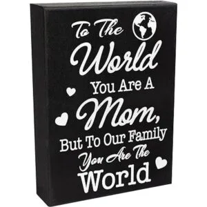 JennyGems To the World You Are A Mom But To Our Family You_2