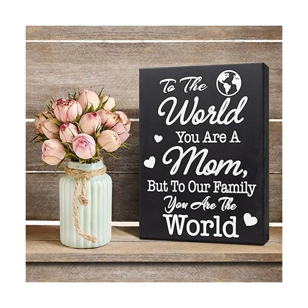 JennyGems To the World You Are A Mom But To Our Family You_6