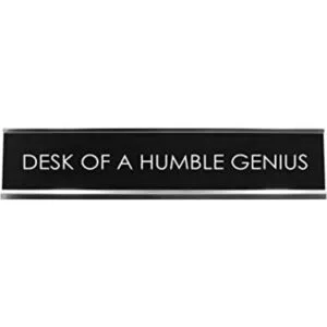 Signs ByLITA Desk of A Humble Genius Cartel de escritorio_1