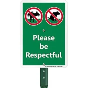 Please Be Respectful Sign No Dog Pooping or Peeing Sign_1