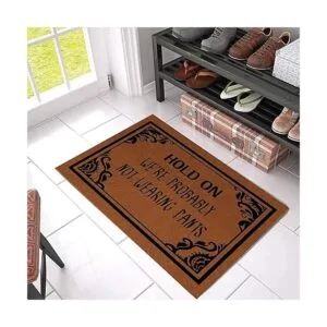 Funny Doormat Not Wearing Pants Doormat Hold On Were_5