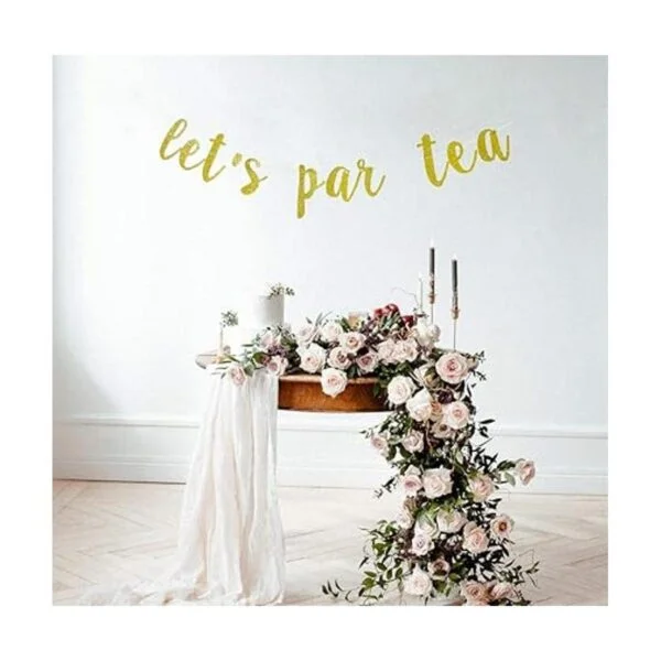 Lets Par Tea Glitter Banner Garland Sign decoración de_2