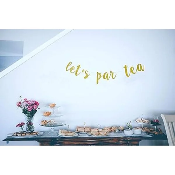 Lets Par Tea Glitter Banner Garland Sign decoración de_3