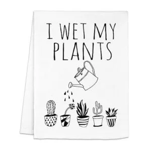 Funny Dish Towel I Wet My Plants Flour Sack Kitchen_1