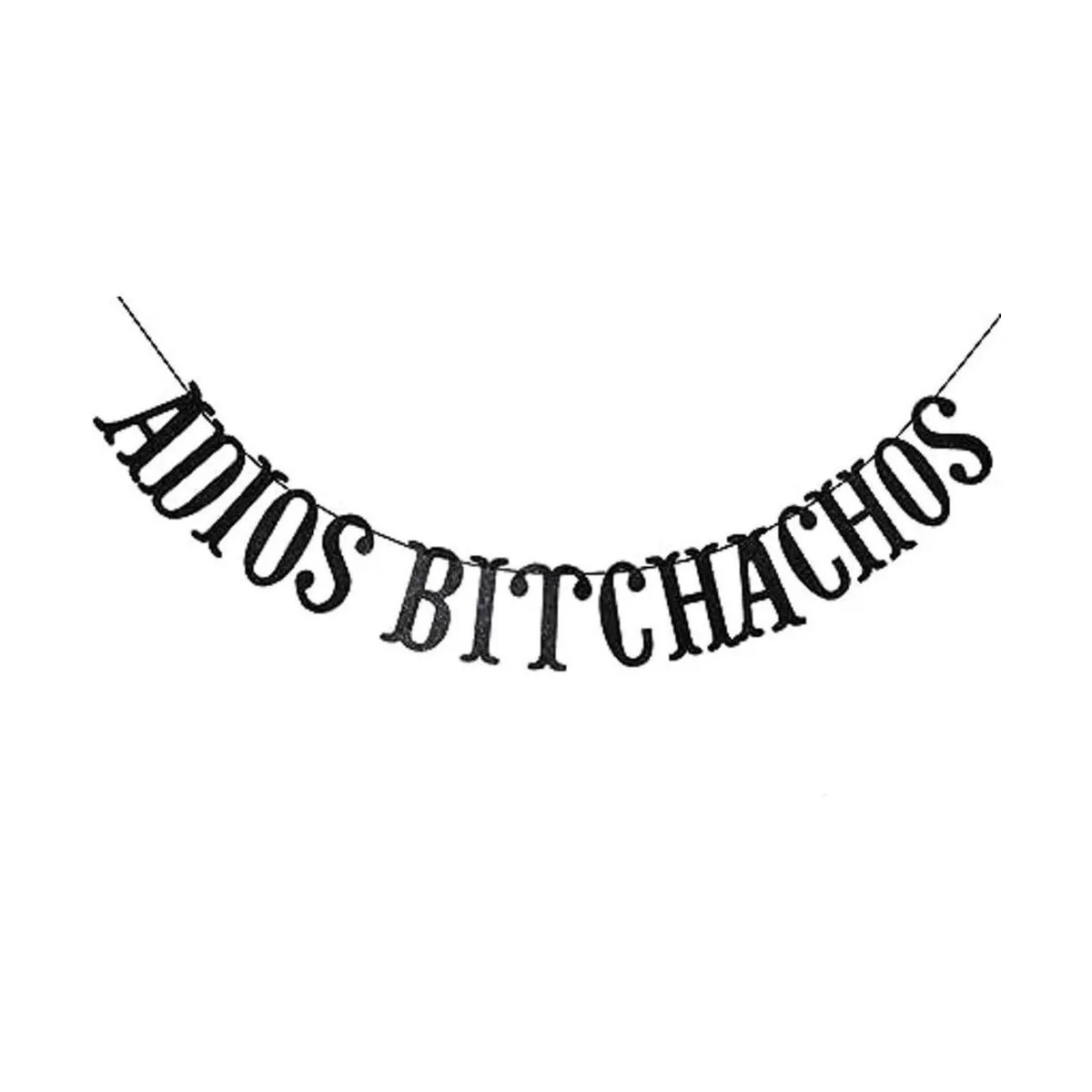 Adios Bitchachos Banner con purpurina negra para ir a la_1