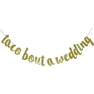Taco Bout a Wedding Guirnalda de carteles con purpurina_1