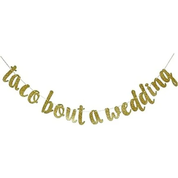 Taco Bout a Wedding Guirnalda de carteles con purpurina_1