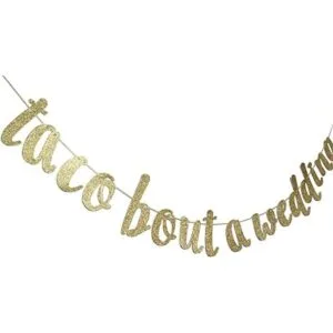 Taco Bout a Wedding Guirnalda de carteles con purpurina_3