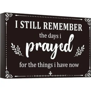 I Still Remember The Days I Prayed Home Decoración de_1