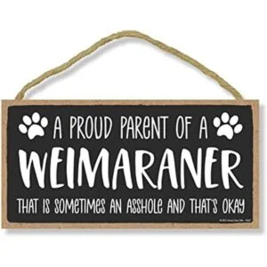 Honey Dew Gifts Proud Parent of a Weimaraner that is_1