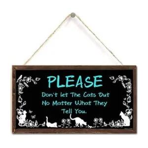 Please Dont LET The Cats Out No Matter What They Tell_1