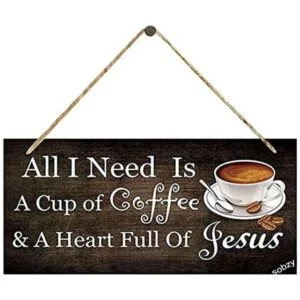 Sobzy All I Need Today is Coffee and Jesús Placa colgante_1