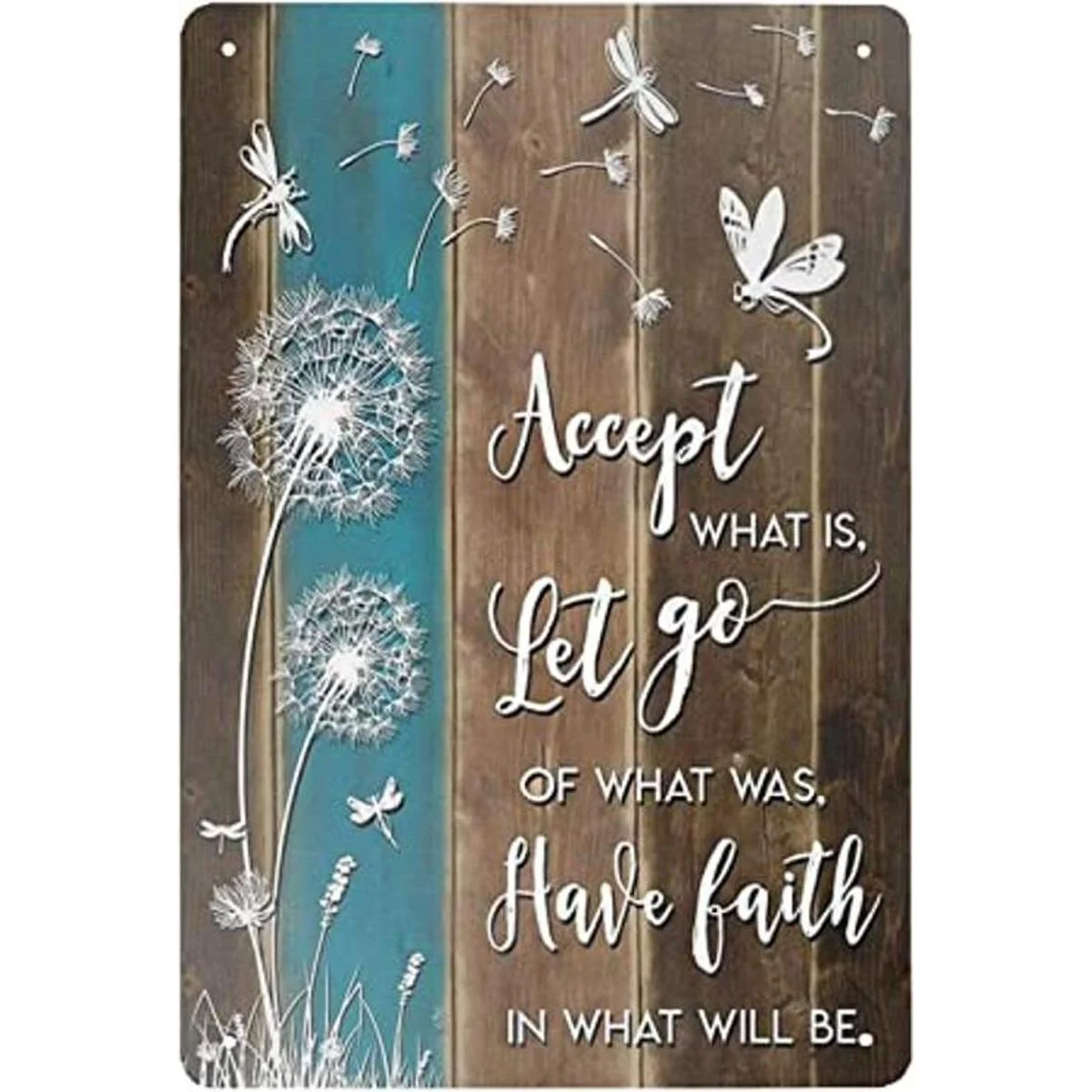 Super durable Letrero de metal Accept What is Let Go of_1