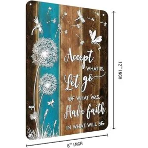 Super durable Letrero de metal Accept What is Let Go of_2