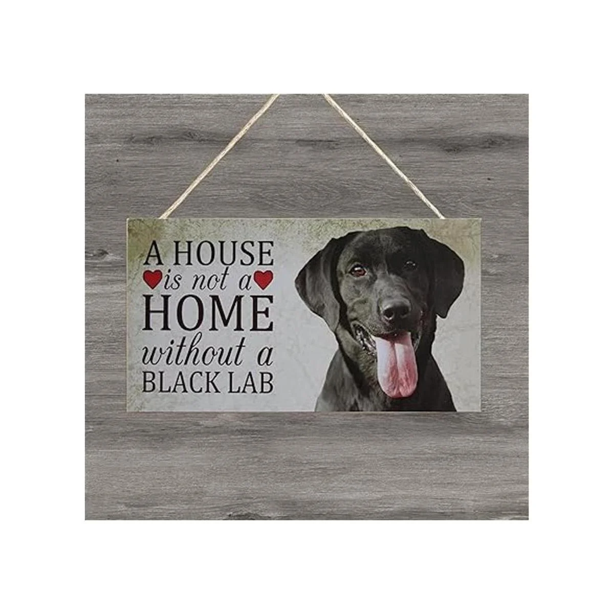 Black Lab Dog Sign A House is Not A Home Without A Black_3