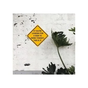 Sign To Drink Tonight Cartel de lata divertido de 12 x 12_4