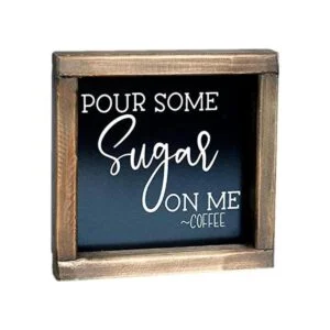 SIMPLY ANI Pour Some Sugar on MeCoffee Letreros para_1