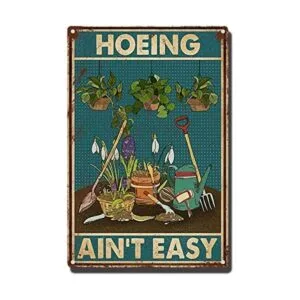 FLFGIDD Letrero de estaño Hoeing Aint Easy Gardening_1