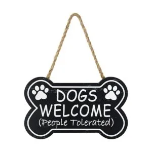 SANY DAYO HOME Dogs Welcome People Tolerated Placa_4