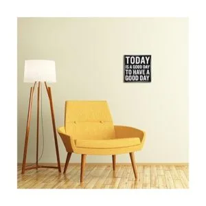 Office Decor Today is a Good Day to Have a Good Day_4