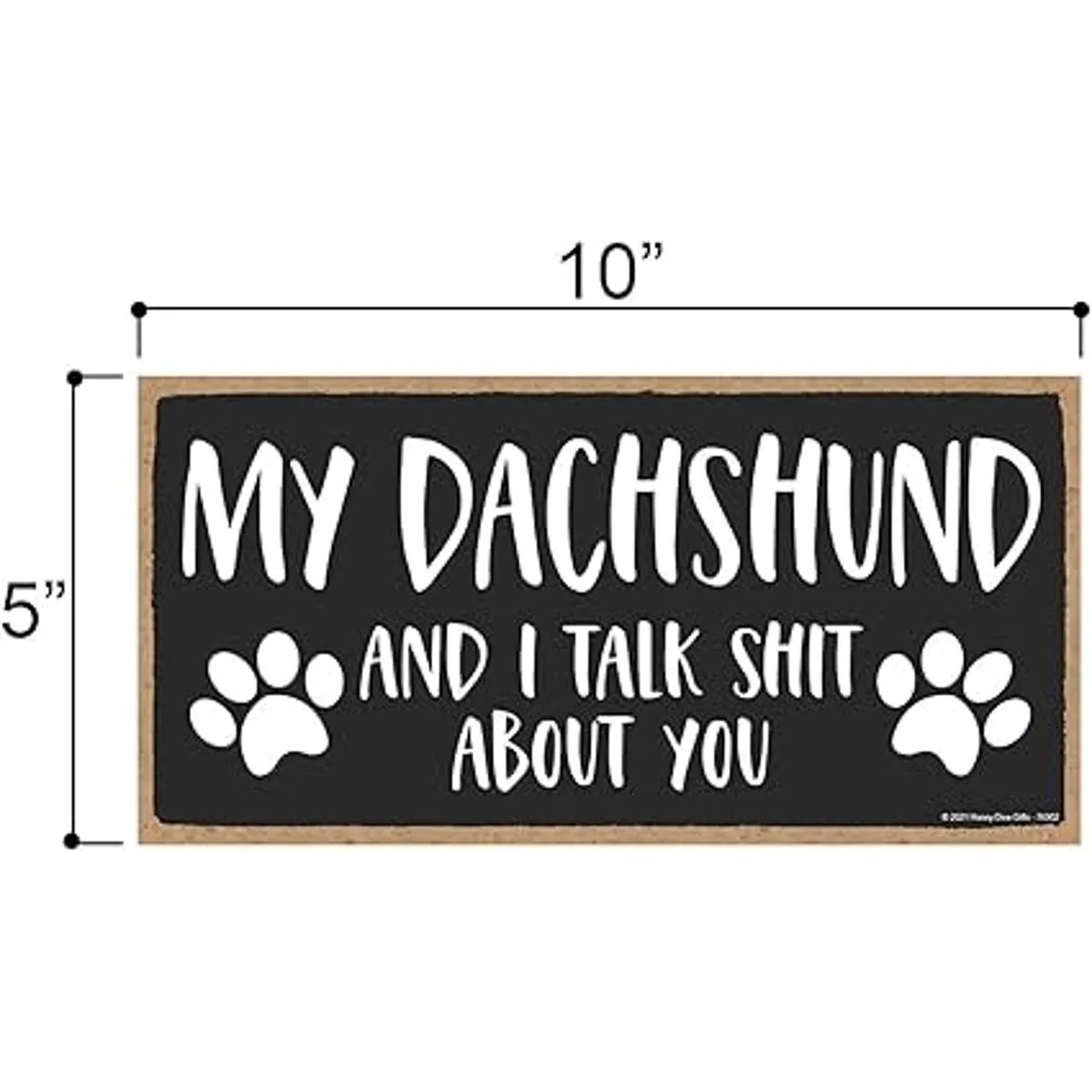 Honey Dew Gifts My Dachshund and I Talk Shit About You_2