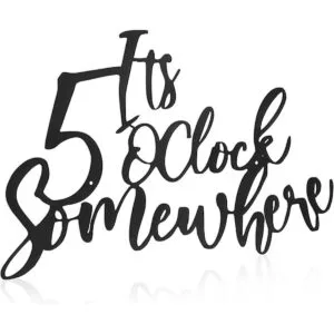 Letrero de metal con texto en inglés Its 5 Oclock_1