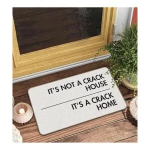 MIXDING Its Not A Crack House Its A Crack Home Tapete_2