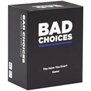 BAD CHOICES El juego Have You Ever_1