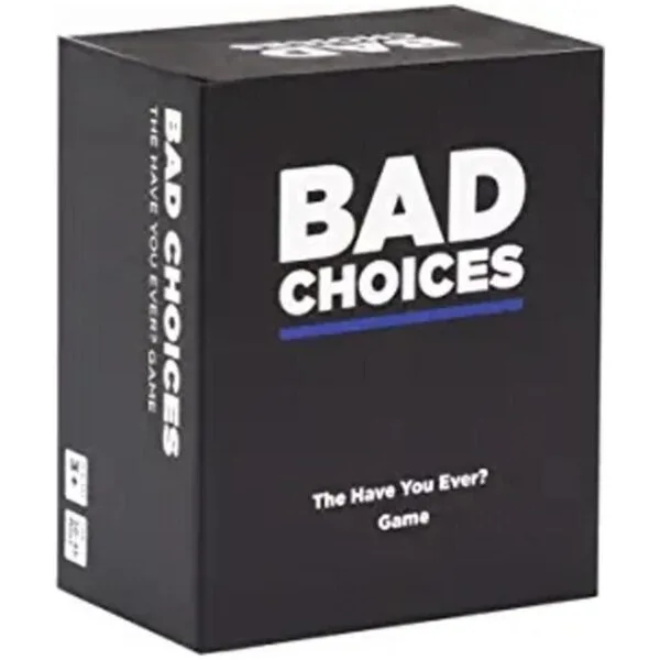 BAD CHOICES El juego Have You Ever_1