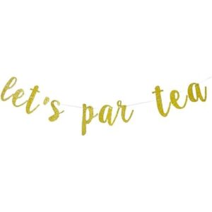 Lets Par Tea Glitter Banner Garland Sign decoración de_1