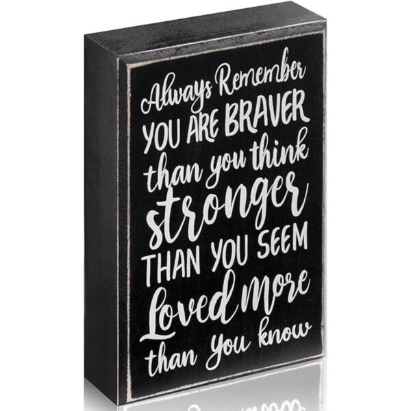 Always Remember You are Braver Than You Think Placa de