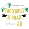 Partyprops Taco Bout a Grad Pancarta de graduación de