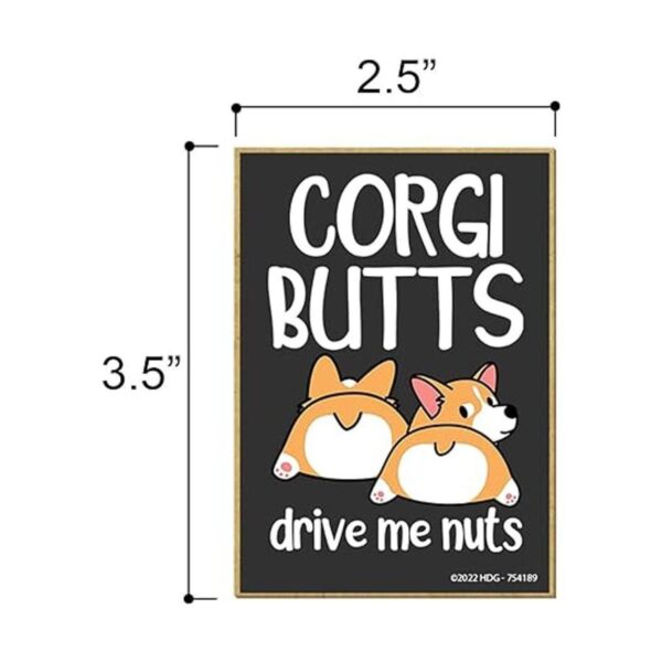 Honey Dew Gifts Corgi Butts Drive Me Nuts 2.5 x 3.5_2