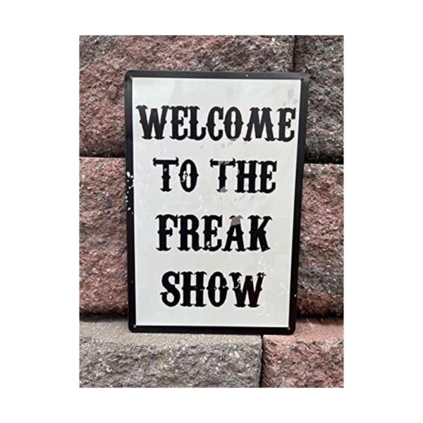 Letrero de estaño de Welcome To The Freak Show de 305 x 20_3