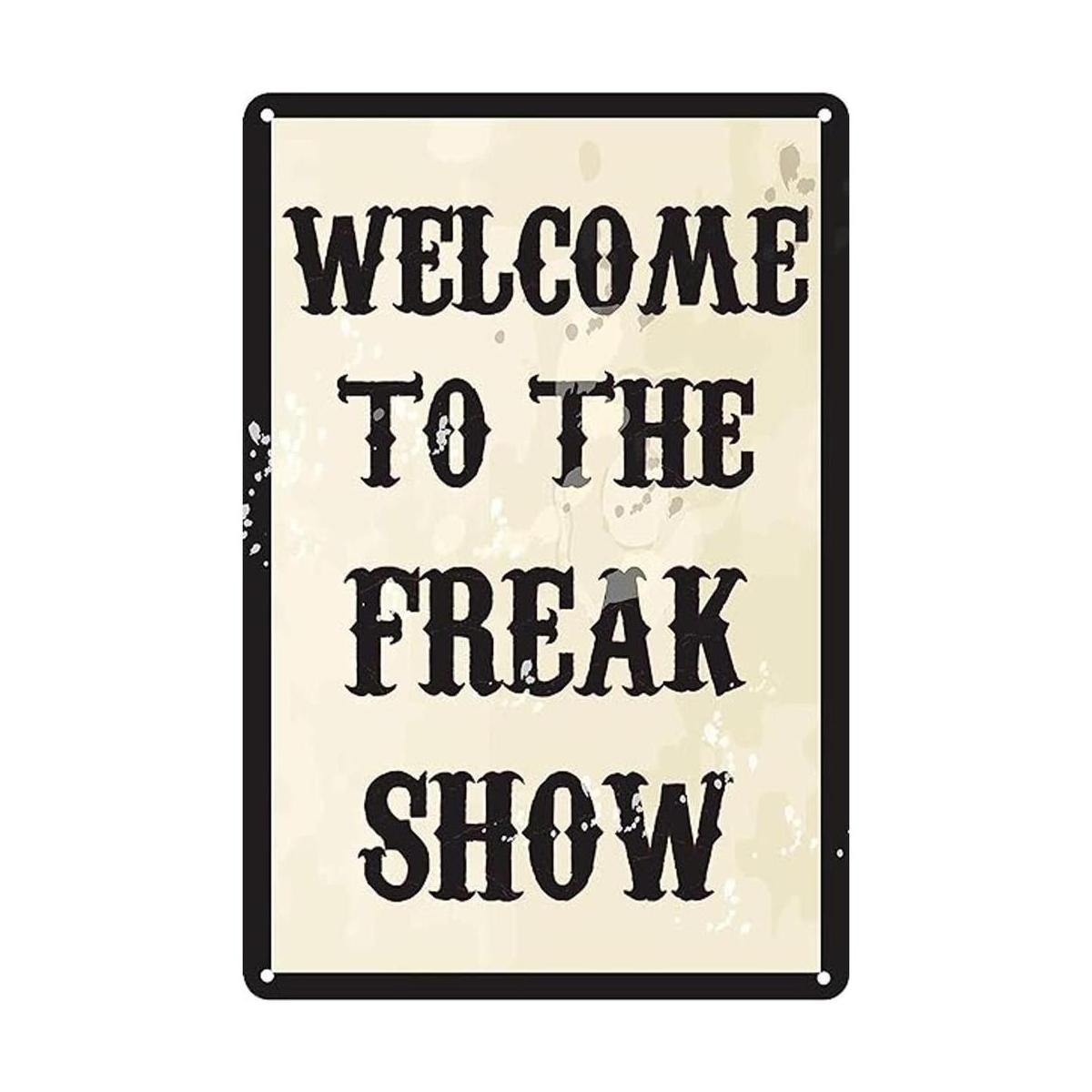 Letrero de estaño de Welcome To The Freak Show de 305 x 20