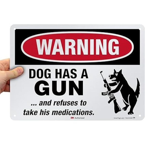 SmartSign 10 x 14 pulgadas Warning Dog Has A Gun And_3