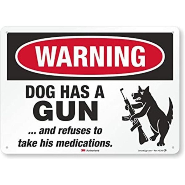 SmartSign 10 x 14 pulgadas Warning Dog Has A Gun And_1