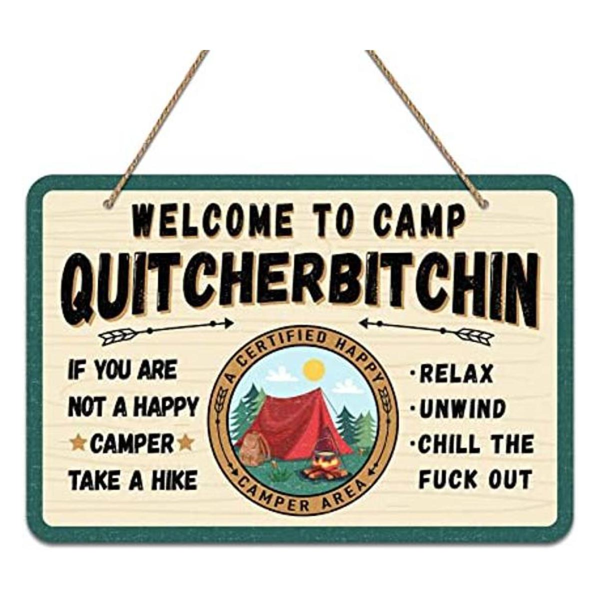 PETCEE Welcome to Camp Quitcherbitchin Sign