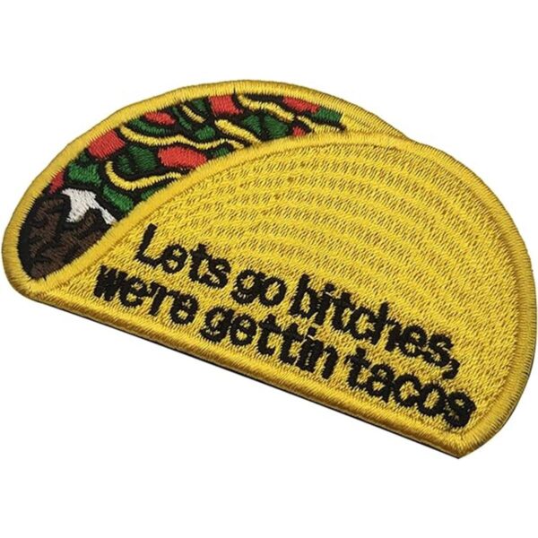 Parche bordado Lets Go Bitches We Gettin Tacos 2 piezas