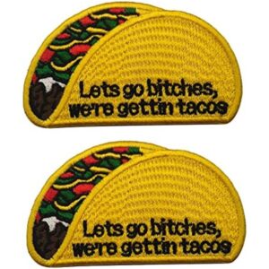 Parche bordado Lets Go Bitches We Gettin Tacos 2 piezas