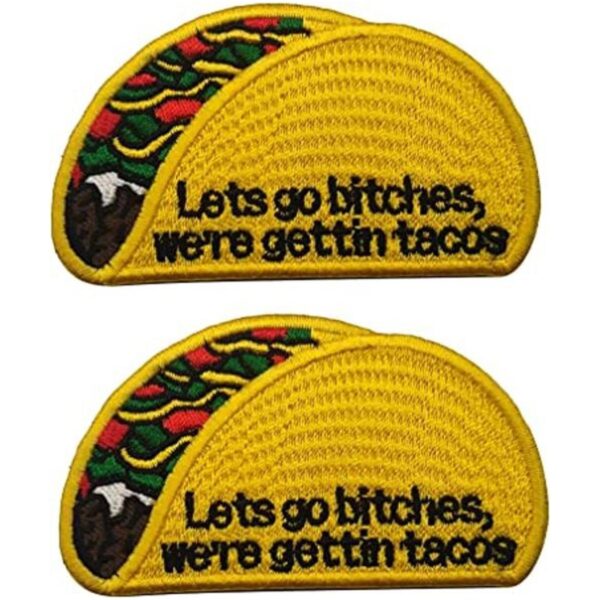 Parche bordado Lets Go Bitches We Gettin Tacos 2 piezas
