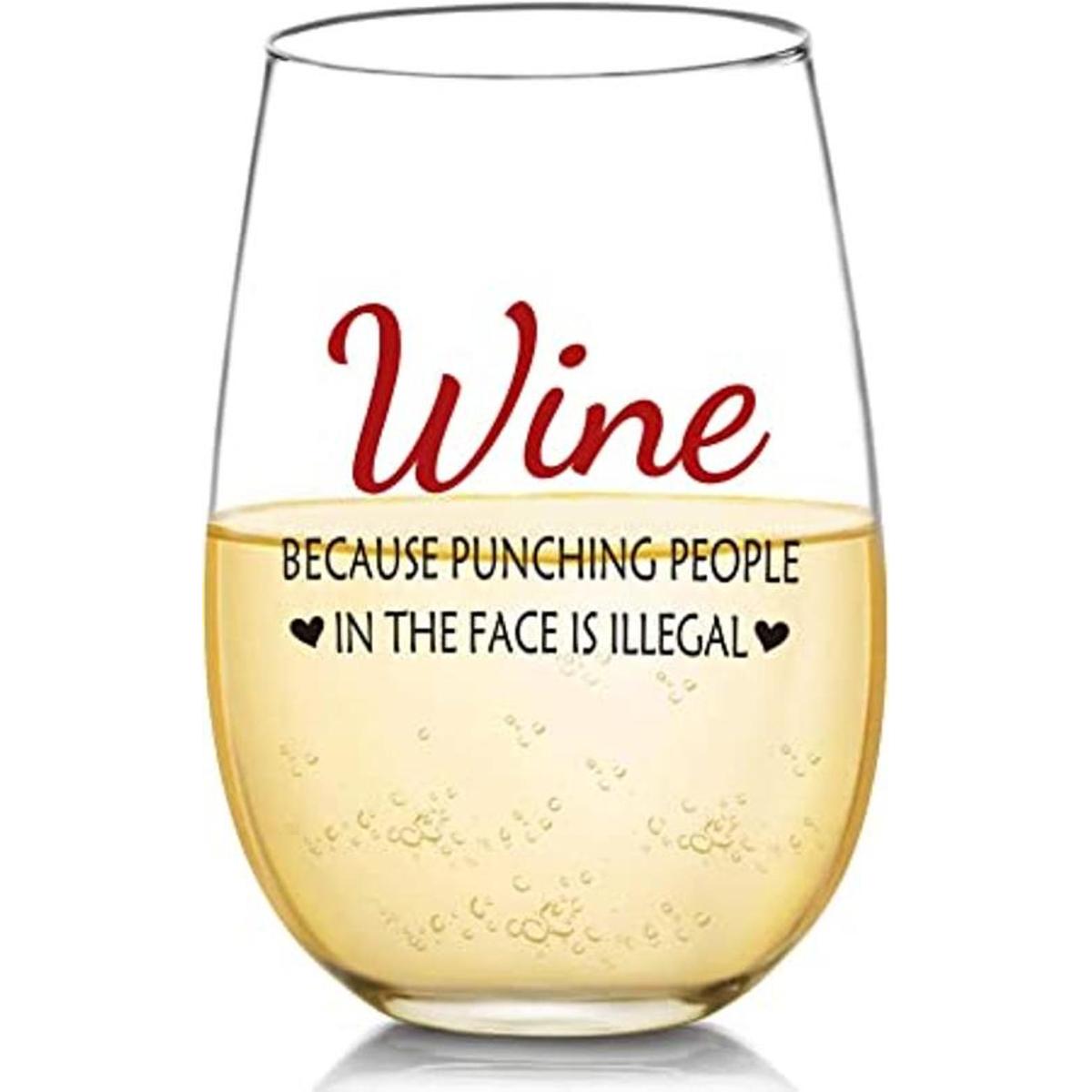 Wine Because Punching People In The Face is Ilegal